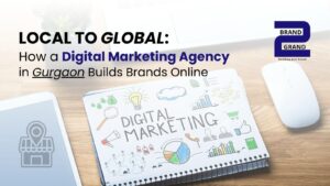 Digital Marketing Agency in Gurgaon Builds Brands Online