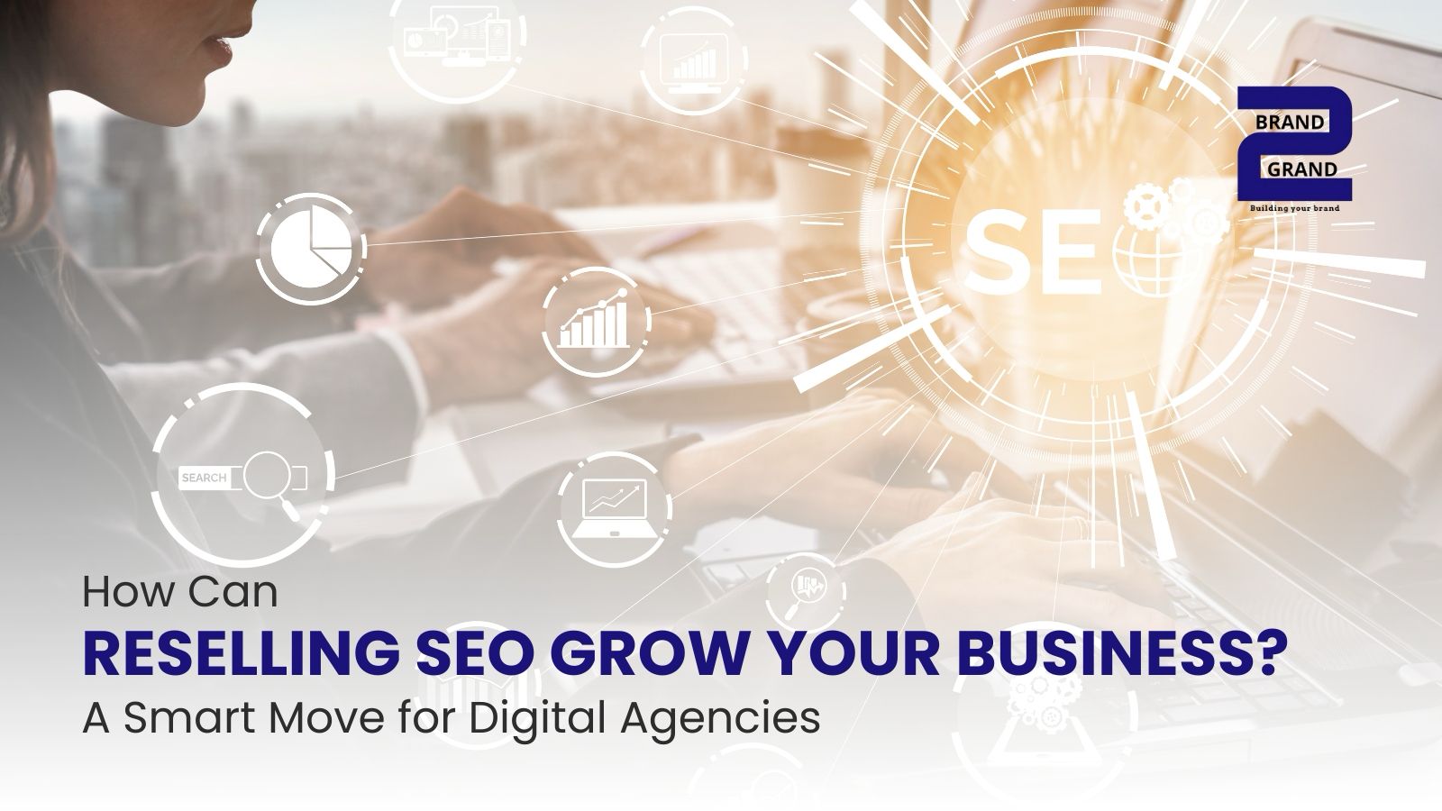 SEO Grow Your Business