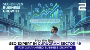 Best SEO Expert in Gurugram Sector 49